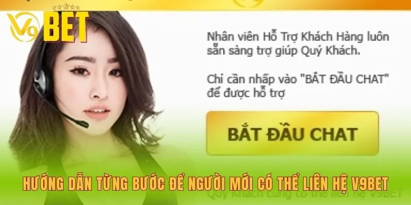 huong-dan-tung-buoc-de-nguoi-moi-co-the-lien-he-v9bet
