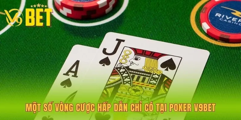 mot-so-vong-cuoc-hap-dan-chi-co-tai-poker-v9bet